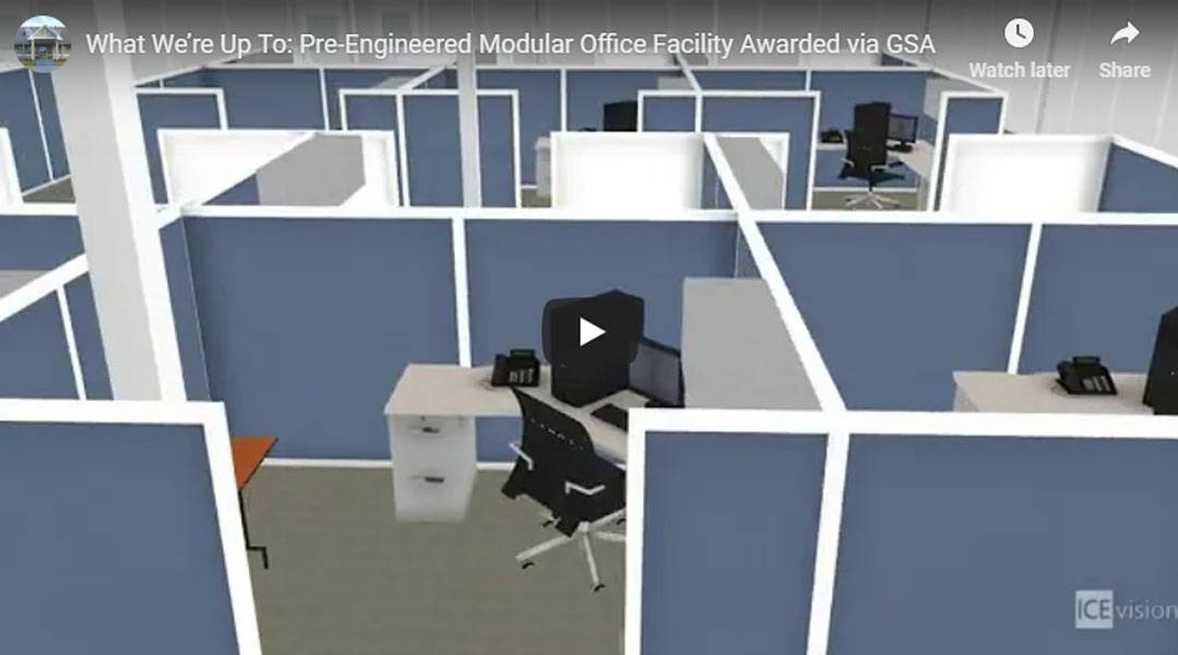 What We’re Up To (Video): Pre-Engineered Modular Office Facility Awarded via GSA